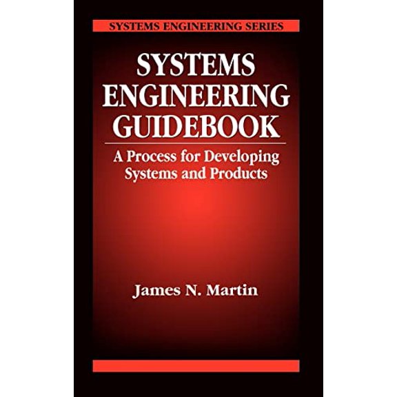 Pre-Owned Systems Engineering Guidebook: A Process for Developing Systems and Products (Hardcover) 0849378370 9780849378379