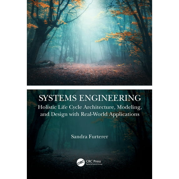 Systems Engineering: Holistic Life Cycle Architecture Modeling and Design with Real-World Applications, (Hardcover)