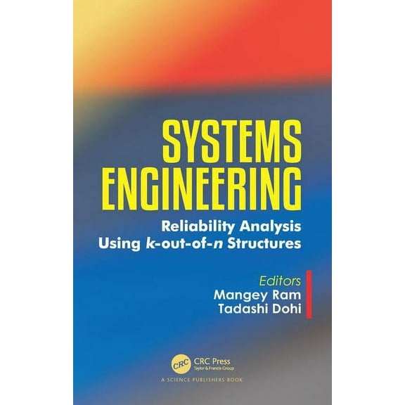 Systems Engineering: Reliability Analysis Using k-out-of-n Structures, (Hardcover)