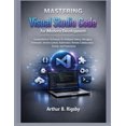 thumbnail image 1 of Systems Engineering and Technology Mastering Visual Studio Code for Modern Development: Comprehensive Techniques for Intelligent Editing, Debugging, Extens, Book 13, (Paperback), 1 of 1