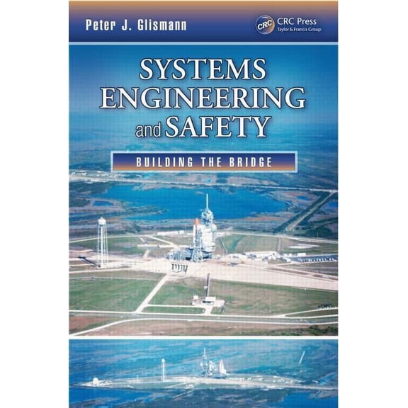 Systems Engineering and Safety: Building the Bridge (Paperback)