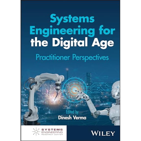 Pre-Owned Systems Engineering for the Digital Age: Practitioner Perspectives (Hardcover) by Dinesh Verma