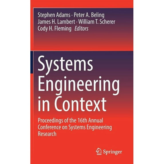 Systems Engineering in Context: Proceedings of the 16th Annual Conference on Systems Engineering Research, (Hardcover)