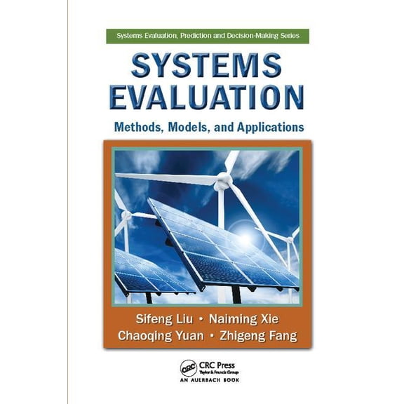 Systems Evaluation, Prediction, and Deci Systems Evaluation: Methods, Models, and Applications, (Paperback)