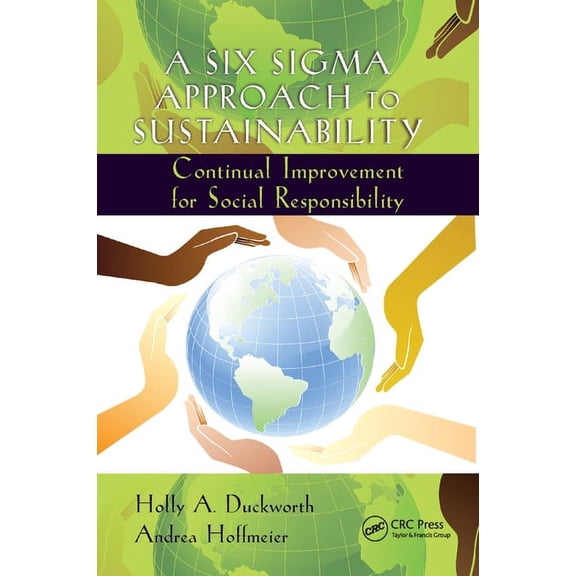 Systems Innovation Book A Six SIGMA Approach to Sustainability: Continual Improvement for Social Responsibility, (Paperback)