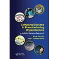 thumbnail image 1 of Systems Innovation Book Company Success in Manufacturing Organizations: A Holistic Systems Approach, (Paperback), 1 of 1