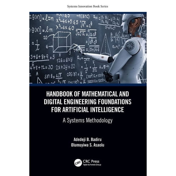 Systems Innovation Book Handbook of Mathematical and Digital Engineering Foundations for Artificial Intelligence: A Systems Methodology, (Paperback)
