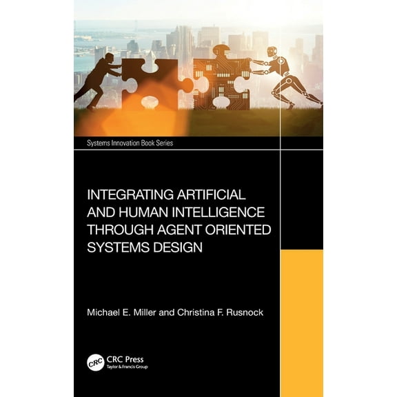 Systems Innovation Book Integrating Artificial and Human Intelligence through Agent Oriented Systems Design, (Hardcover)