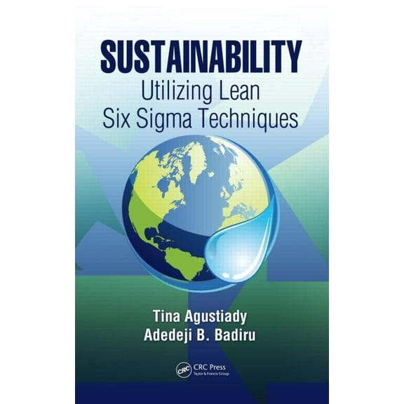 Systems Innovation Book Sustainability: Utilizing Lean Six Sigma Techniques, (Hardcover)