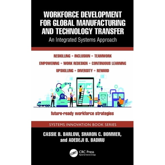 Systems Innovation Book Workforce Development for Global Manufacturing and Technology Transfer: An Integrated Systems Approach, (Hardcover)