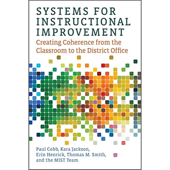 Pre-Owned Systems for Instructional Improvement: Creating Coherence from the Classroom to the District Office (Paperback) 1682531775 9781682531778