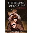 thumbnail image 1 of Pre-Owned Systems Out of Balance : How Misinformation Hurts the Middle Class 9781934937914, 1 of 1