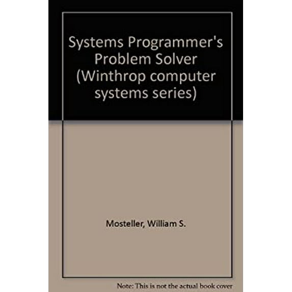 Pre-Owned Systems programmers problem solver Winthrop computer systems series Hardcover William S Mosteller