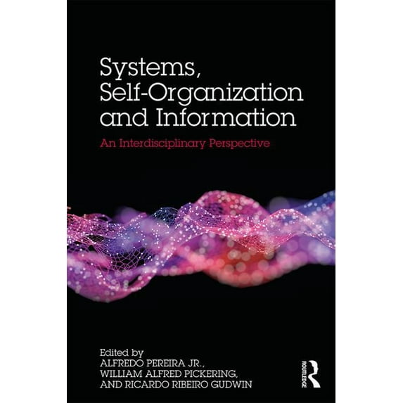 Systems, Self-Organisation and Information: An Interdisciplinary Perspective, (Paperback)