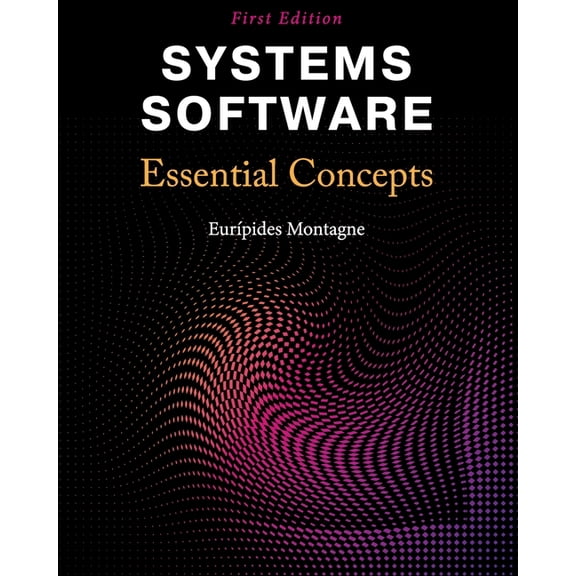 Systems Software: Essential Concepts, (Paperback)