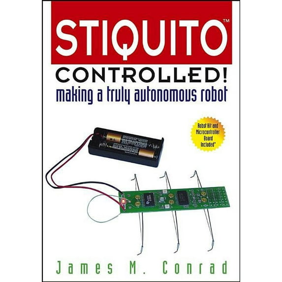 Systems: Stiquito Controlled!: Making a Truly Autonomous Robot (Other)