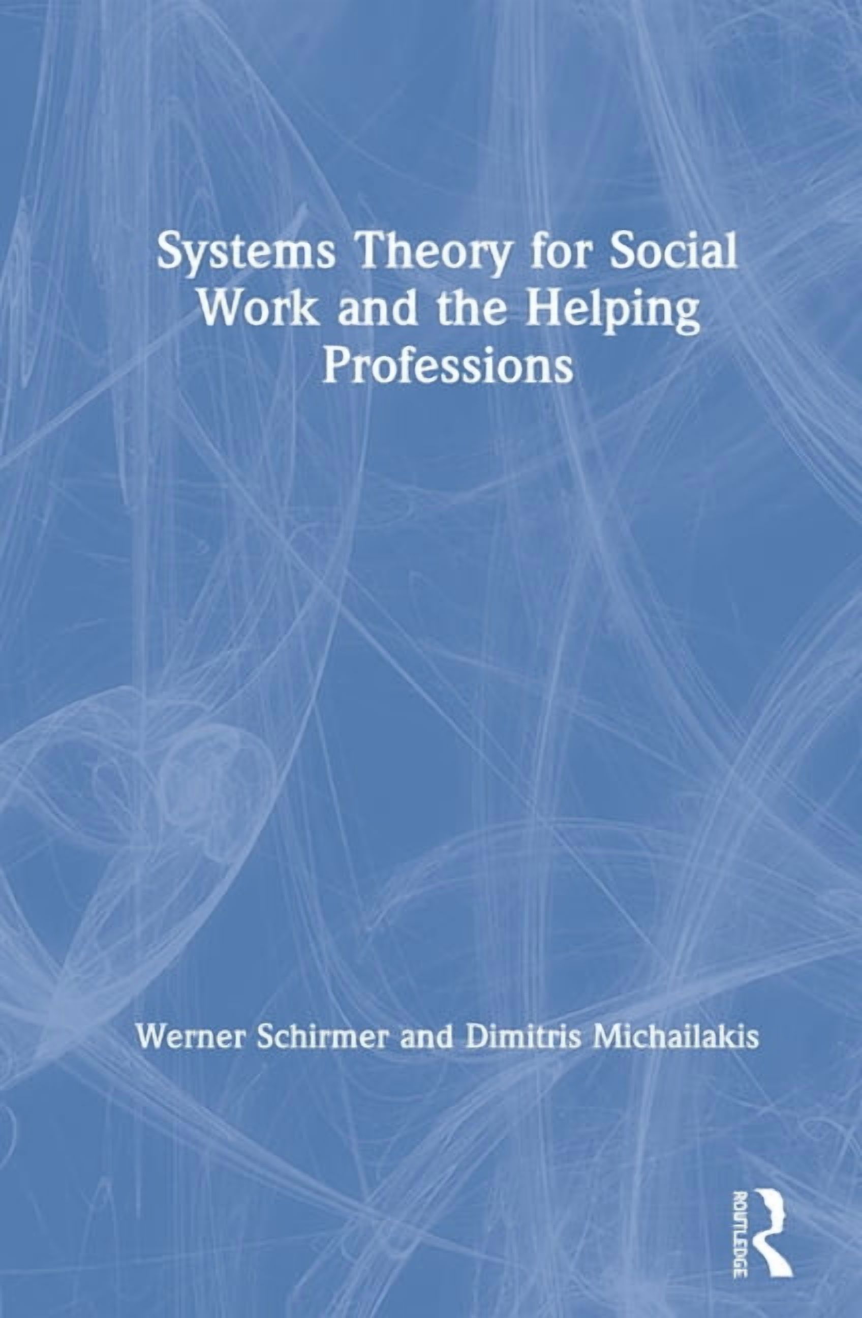 Systems Theory for Social Work and the Helping Professions, (Hardcover ...
