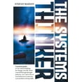 thumbnail image 1 of The Systems Thinker: A Practical guide to use Critical Thinking for Change your Life, Know Yourself through Thought patt, 1 of 1