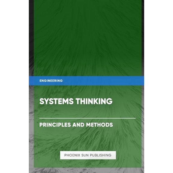 Systems Thinking - Principles and Methods, (Paperback)