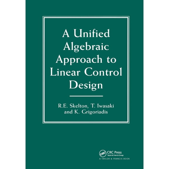 Systems and Control A Unified Algebraic Approach to Control Design, (Hardcover)