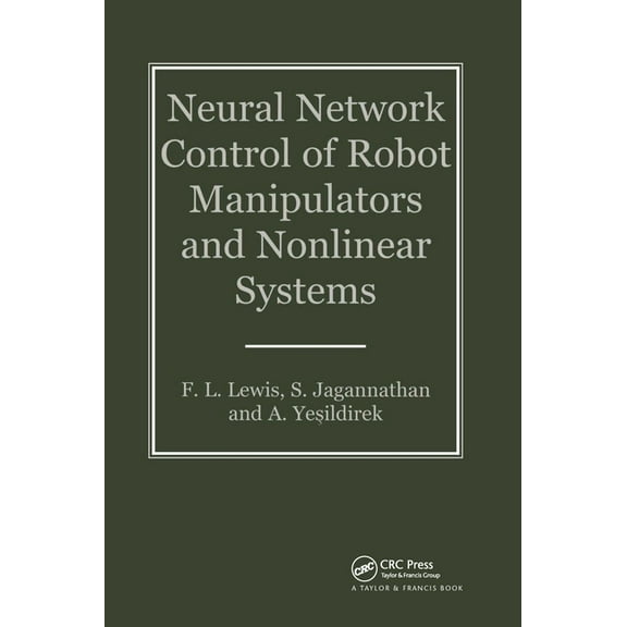 Systems and Control Neural Network Control of Robot Manipulators and Non-Linear Systems, (Hardcover)