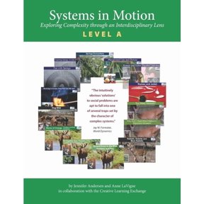 Systems in Motion: Levels A, B, and C Systems in Motion Level A: Exploring Complexity Through an Interdisciplinary Lens, (Paperback)