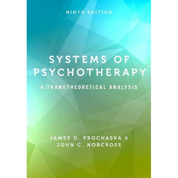 Systems of Psychotherapy: A Transtheoretical Analysis, (Hardcover)