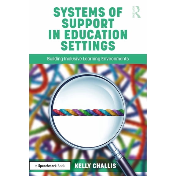 Systems of Support in Education Settings: Building Inclusive Learning Environments, (Paperback)