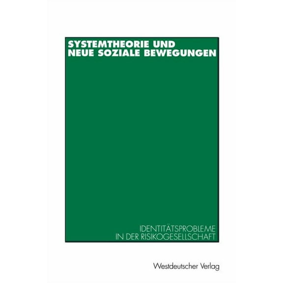 Systemtheorie Und Neue Soziale Bewegungen: Identittsprobleme in Der Risikogesellschaft, (Paperback)