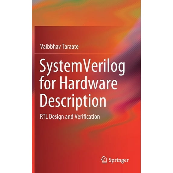 Systemverilog for Hardware Description: Rtl Design and Verification, (Hardcover)