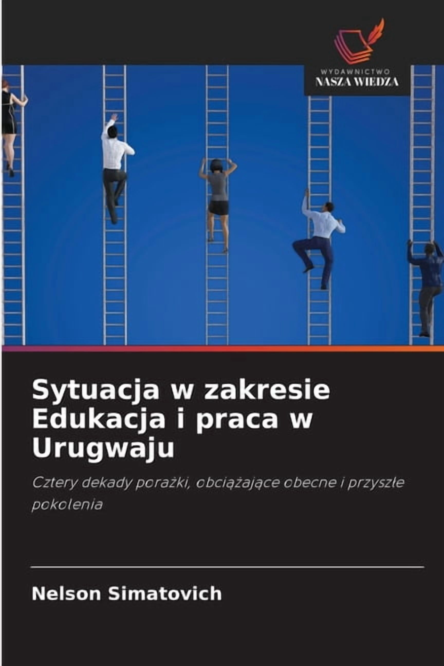 Sytuacja w zakresie Edukacja i praca w Urugwaju, (Paperback)
