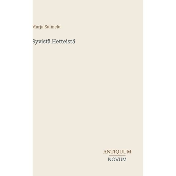 SyvistÃ¤ HetteistÃ¤, (Hardcover)