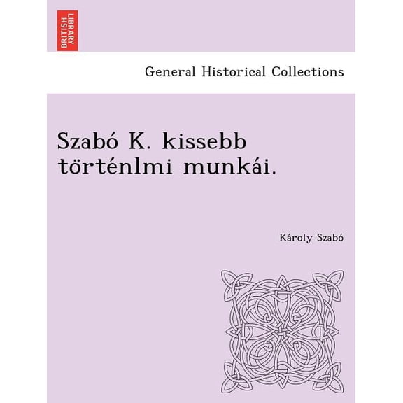 Szabo K. Kissebb to Rte Nlmi Munka I. (Paperback)