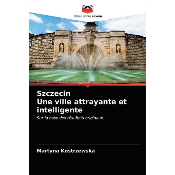 Szczecin Une ville attrayante et intelligente (Paperback)