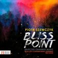 thumbnail image 1 of Szewczyk / Trio Solis / Aspinall - Piotr Szewczyk: Bliss Point - Music & Performance - CD, 1 of 1