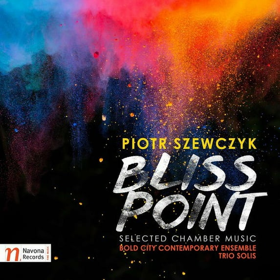 Szewczyk / Trio Solis / Aspinall - Piotr Szewczyk: Bliss Point - Music & Performance - CD