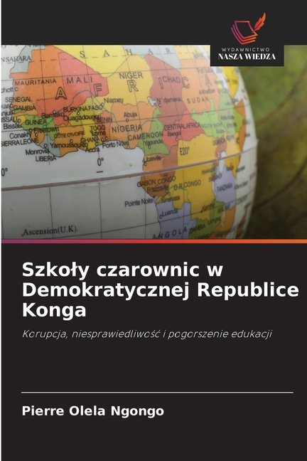 Szkoly czarownic w Demokratycznej Republice Konga, (Paperback)