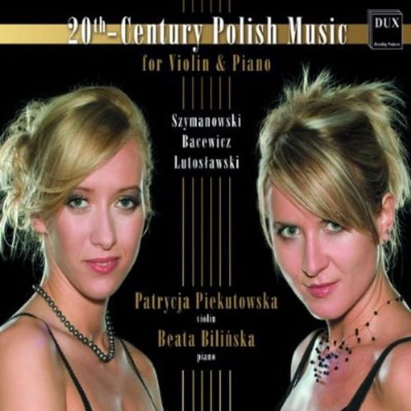 Szymanowski / Piekutowska / Bilinska - 20th-Century Polish Music for Violin & Piano - Music & Performance - CD
