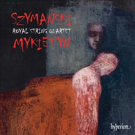 Szymanski/Mykietyn: Royal String Quartet