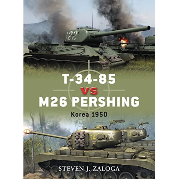 Pre-Owned T-34-85 vs M26 Pershing: Korea 1950 (Duel, 32), 9781846039904, 1846039908, Paperback, Illustrated edition