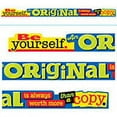 thumbnail image 1 of T-A25201 - Be yourself. An ORIGINAL is... ARGUS Banners, 10 ft. by Trend Enterprises Inc., 1 of 2
