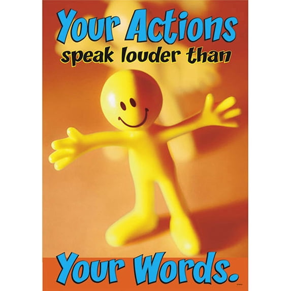 T-A67181 - Your actions speak louder… ARGUS® Poster by Trend Enterprises Inc.
