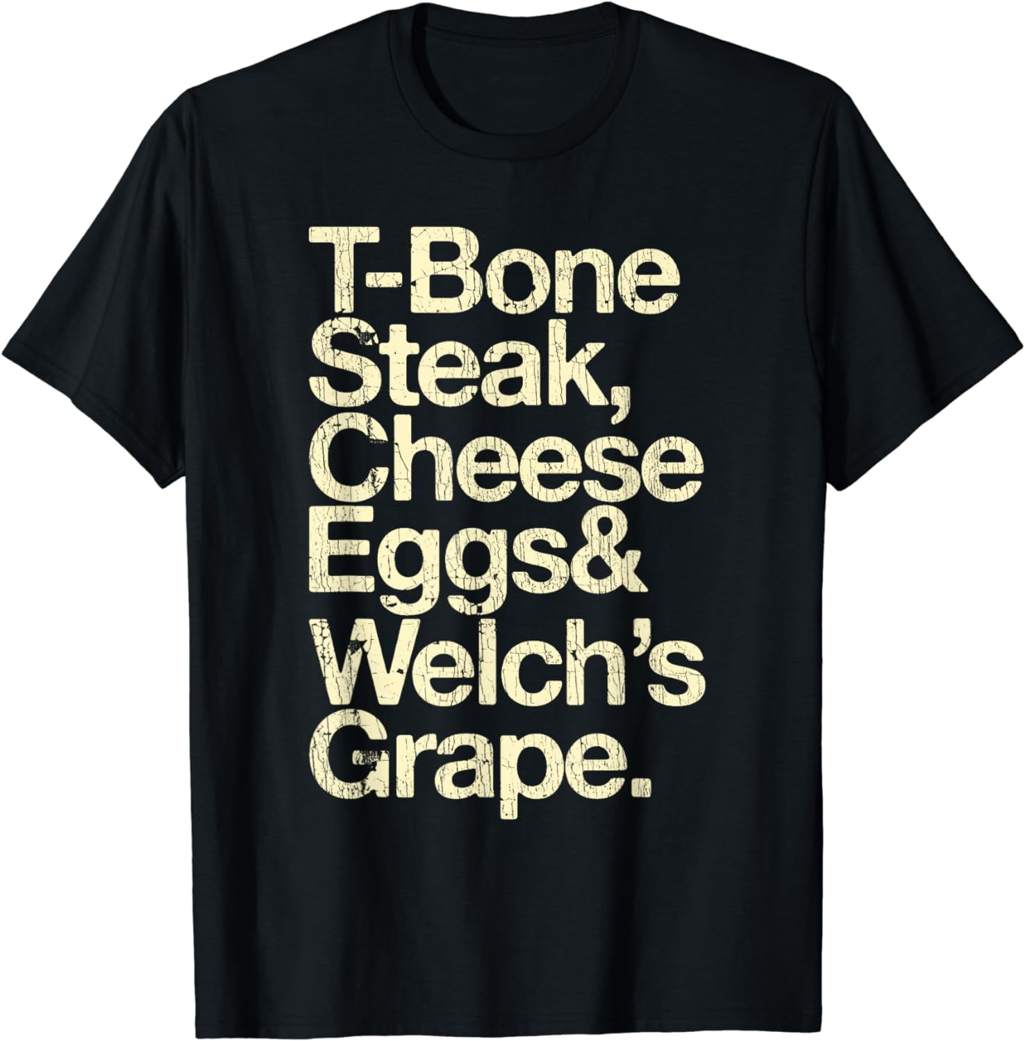 TBone Steak Cheese Eggs And Welch's Grape TShirt