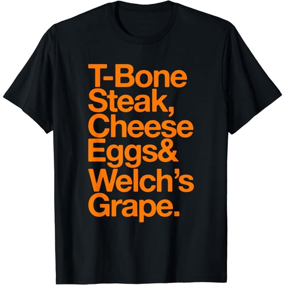 T Bone Steak, Cheese Eggs, Welch's Grape T-Shirt