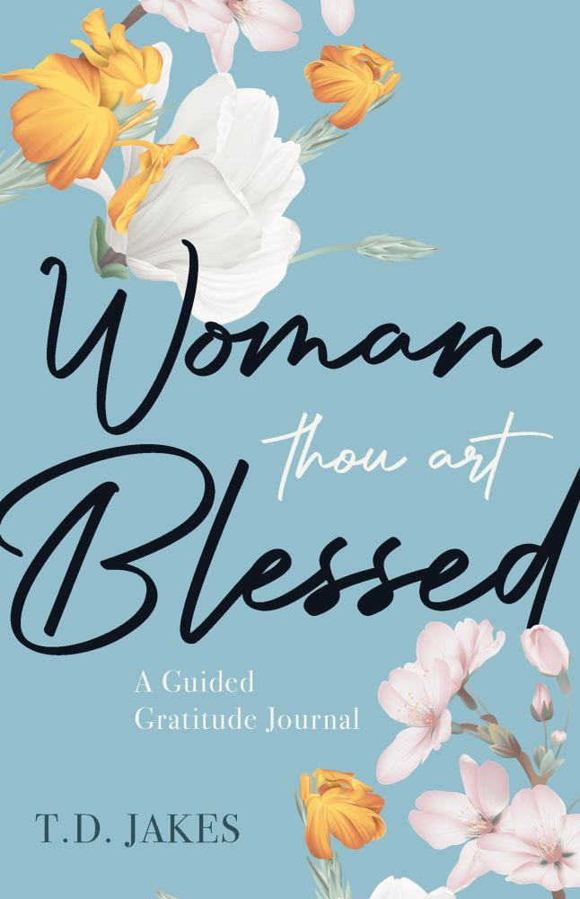 T. D. Jakes: Woman, Thou Art Blessed: A Guided Gratitude Journal (Paperback)