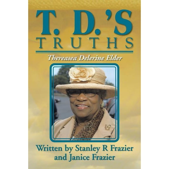 T. D.'s Truths, (Paperback)