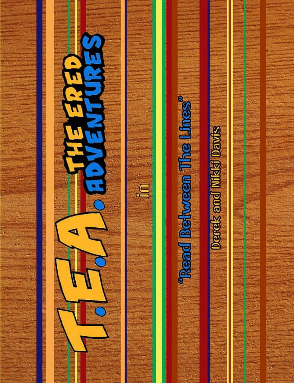T.E.A. The Ered Adventures: Between The Lines, (Paperback)
