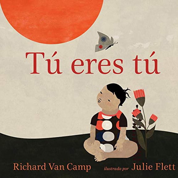 Pre-Owned Tú Eres Tú = Little You (Paperback) 1459825470 9781459825475