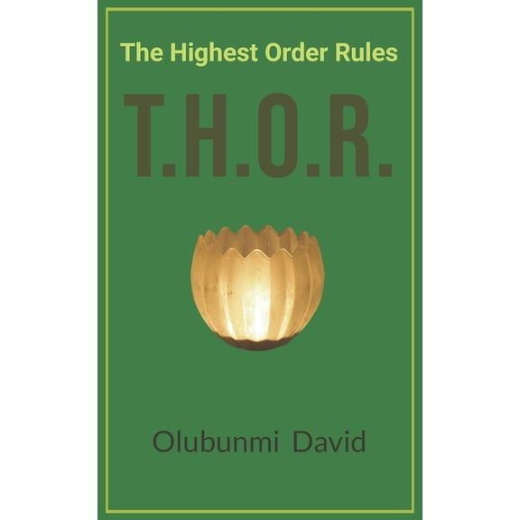 T.H.O.R. : The Highest Order Rules (Paperback)