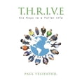 thumbnail image 1 of T.H.R.I.V.E: Six Keys to a Fuller Life, 1 of 1